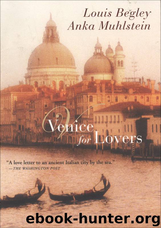 Venice for Lovers by Louis Begley & Anka Muhlstein