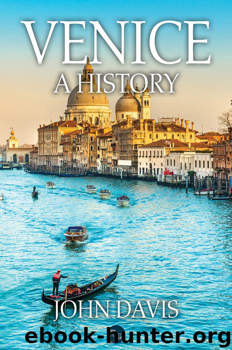 Venice, A History by John Davis