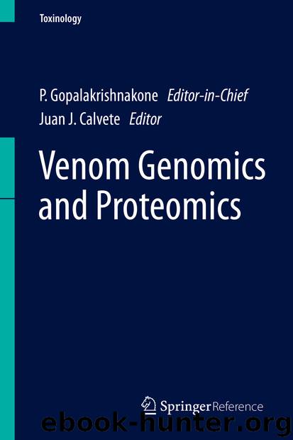 Venom Genomics and Proteomics by P. Gopalakrishnakone & Juan J. Calvete