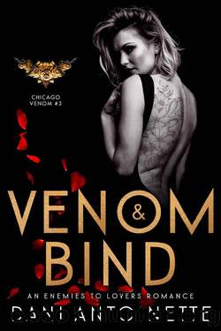 Venom and Bind: An Enemies to Lovers Romance : Book Three of the Venom Series by Dani Antoinette