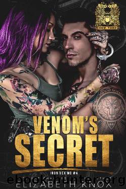 Venom's Secret (Iron Vex MC Book 4) by Elizabeth Knox