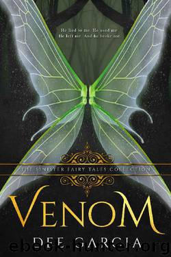 Venom: A Dark Retelling by Dee Garcia & Sinister Collections
