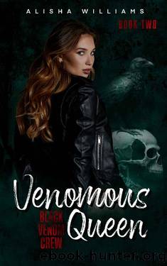 Venomous Queen- Black Venom Crew Book 2 by Alisha Williams