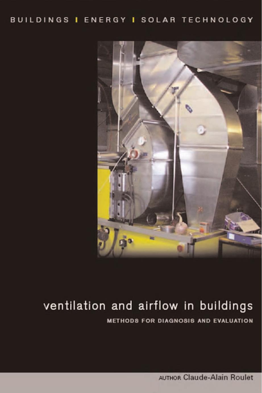 Ventilation and Airflow in Buildings: Methods for Diagnosis and Evaluation by Claude-Alain Roulet