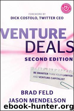 Venture Deals: Be Smarter Than Your Lawyer and Venture Capitalist by Brad Feld & Jason Mendelson