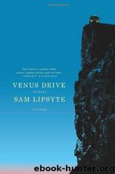 Venus Drive by Sam Lipsyte