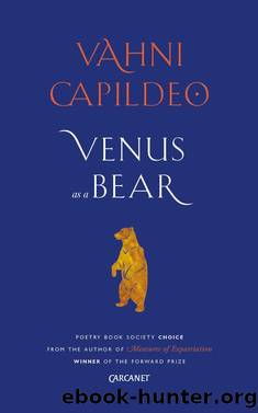 Venus as a Bear by Vahni Capildeo