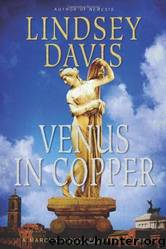 Venus in Copper: A Marcus Didius Falco Mystery by Lindsey Davis