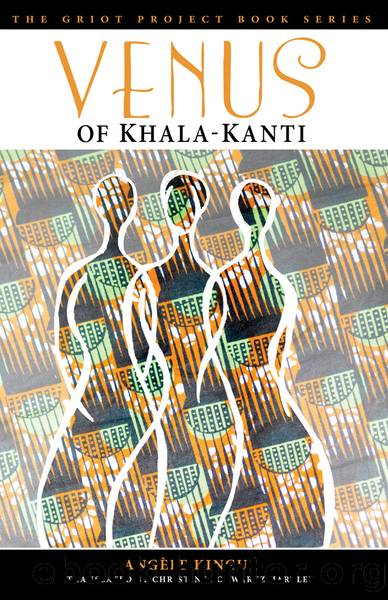 Venus of Khala-Kanti by Kingué Angèle;Hartley Christine Schwartz;
