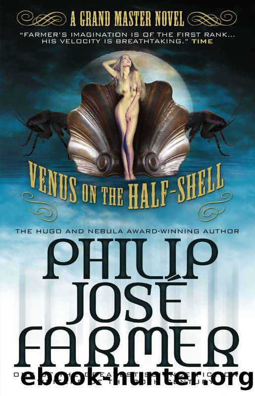 Venus on the Half~Shell by Philip José Farmer