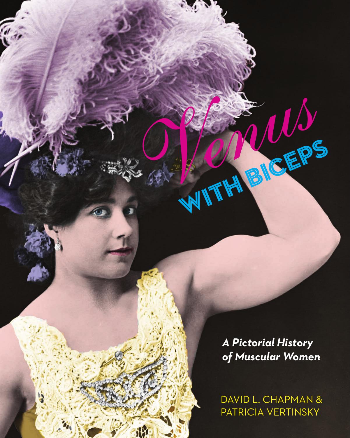 Venus with biceps: a pictorial history of muscular women by Chapman David L.;Vertinsky Patricia