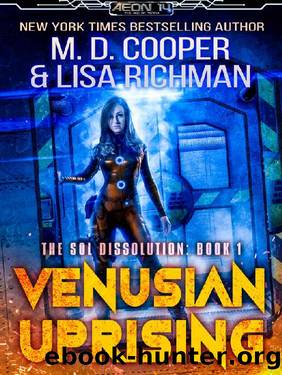Venusian Uprising - A Military Hard Science Fiction Epic (Aeon 14 - The Sol Dissolution) by M. D. Cooper & Lisa Richman