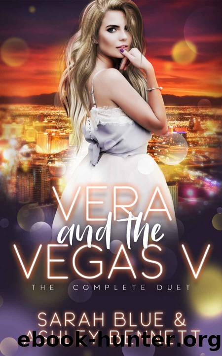 Vera and the Vegas V: The Complete Duet (Vegas Omegaverse #1-2) by Sarah Blue & Ashley Bennett