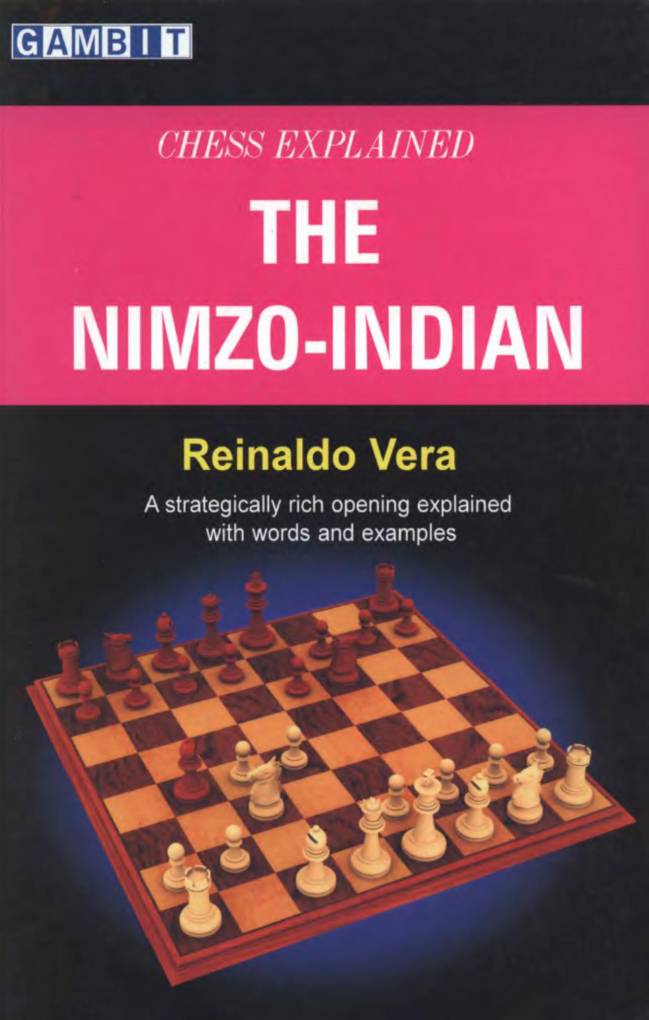 Vera, Reinaldo - Chess Explained by The Nimzo-Indian