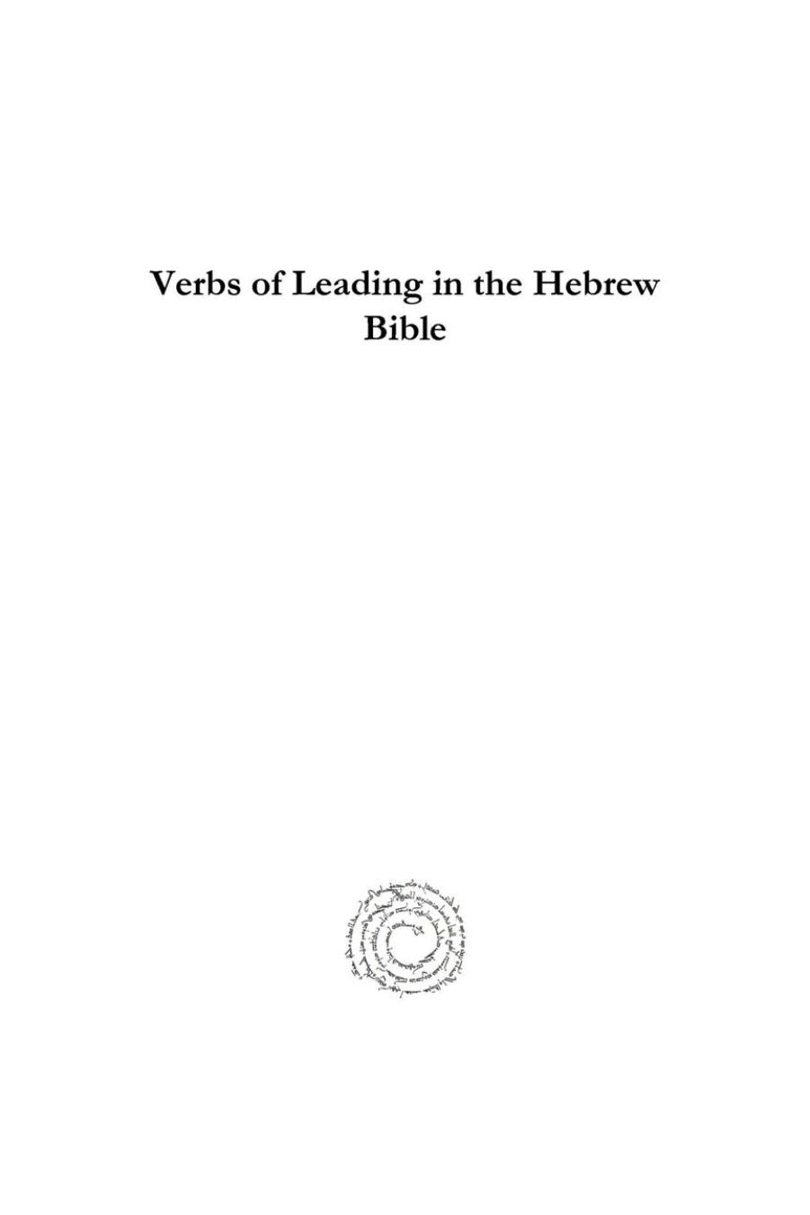 Verbs of Leading in the Hebrew Bible (Perspectives on Hebrew Scriptures and Its Contexts) by Daniel C. Leavins