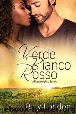 Verde Bianco Rosso (Italian Knights Book 6) by London Billy