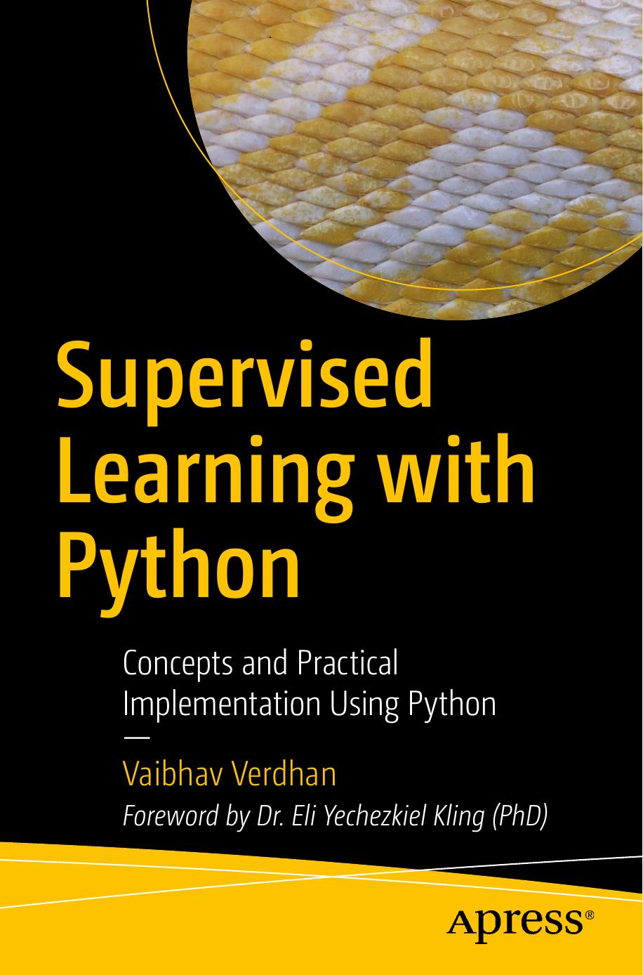 Verdhan V. Supervised Learning with Python...2020 by Unknown