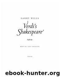 Verdi's Shakespeare by Garry Wills
