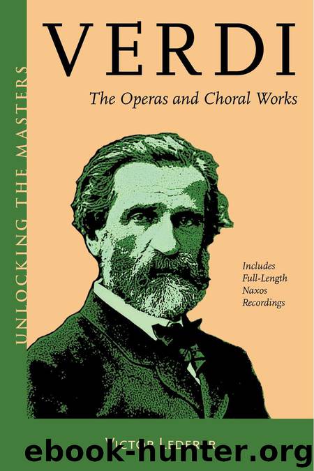Verdi: The Operas and Choral Works Unlocking the Masters Series by Victor Lederer