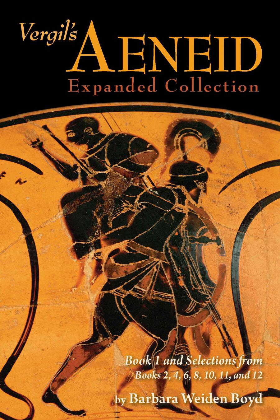Vergil's Aeneid: Expanded Collection by Barbara Weiden Boyd