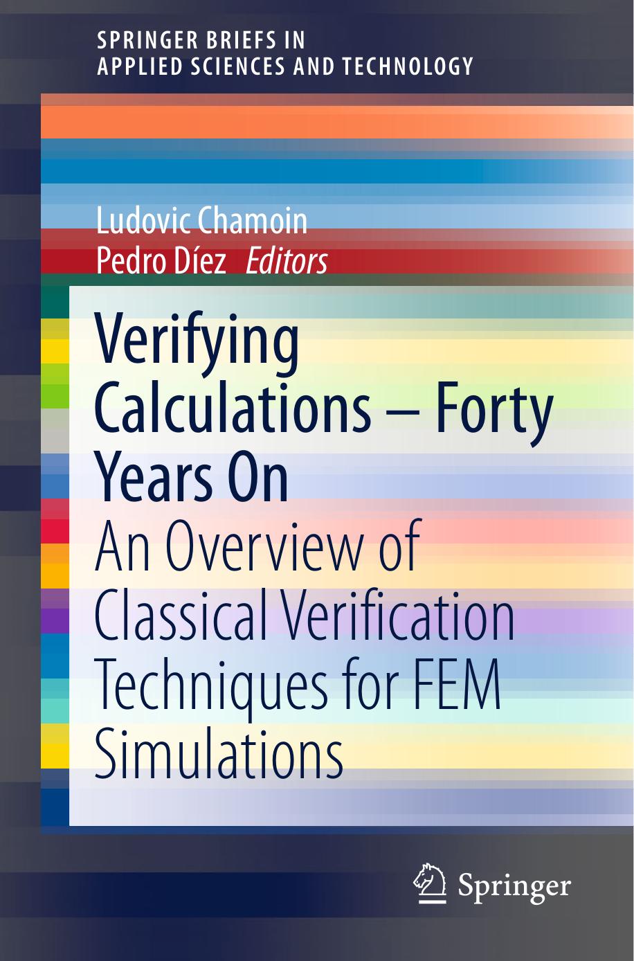 Verifying Calculations by Forty Years On An Overview of Classical Verification Techniques for FEM Simulations (2016)