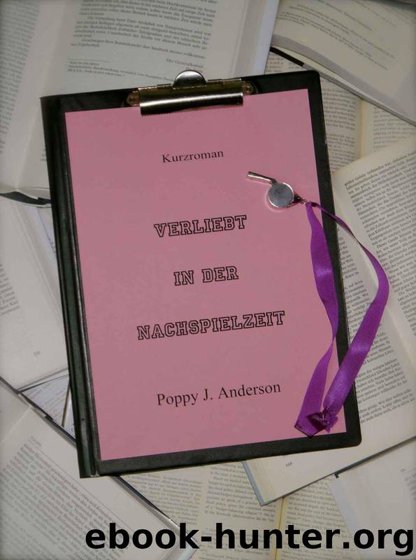 Verliebt in der Nachspielzeit by Poppy J. Anderson