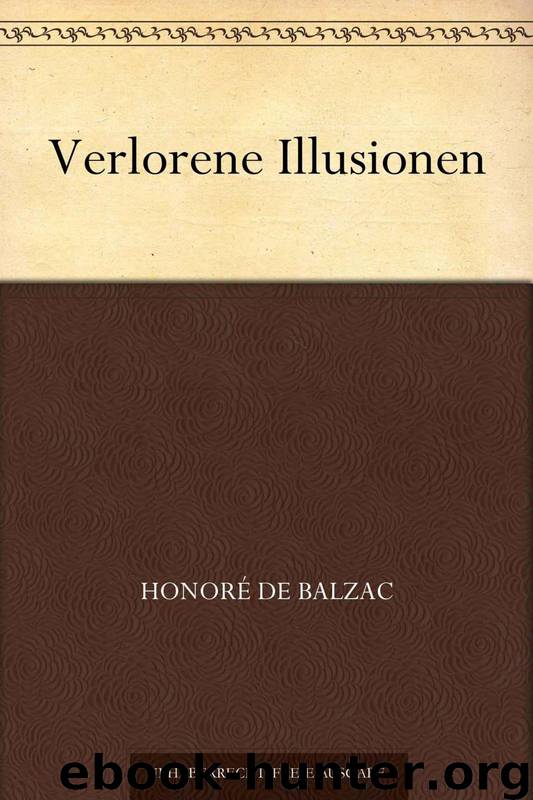Verlorene Illusionen (German Edition) by Honoré de Balzac