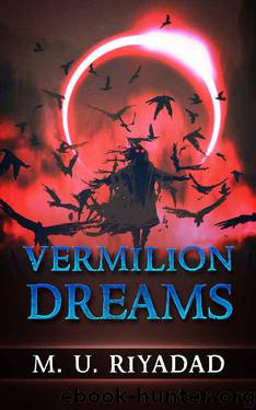 Vermilion Dreams_A Vampire Fantasy Epic by M. U. Riyadad