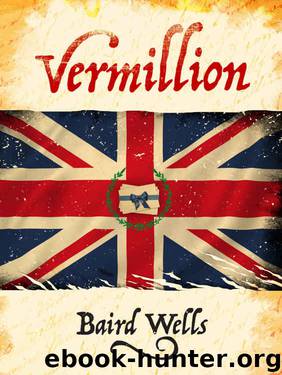 Vermillion (The Hundred Days Series Book 1) by Baird Wells