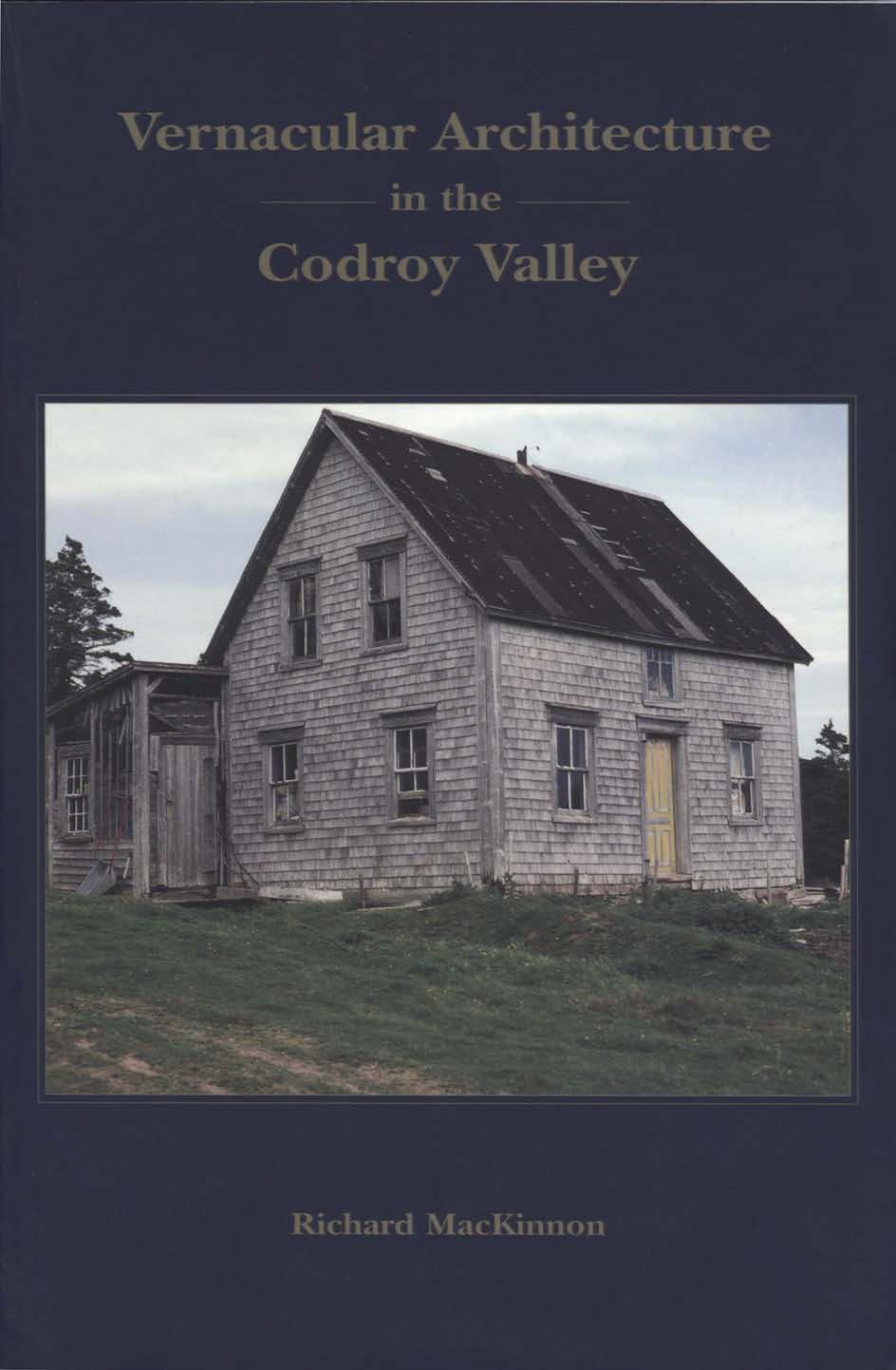 Vernacular architecture in the Codroy Valley by Richard MacKinnon