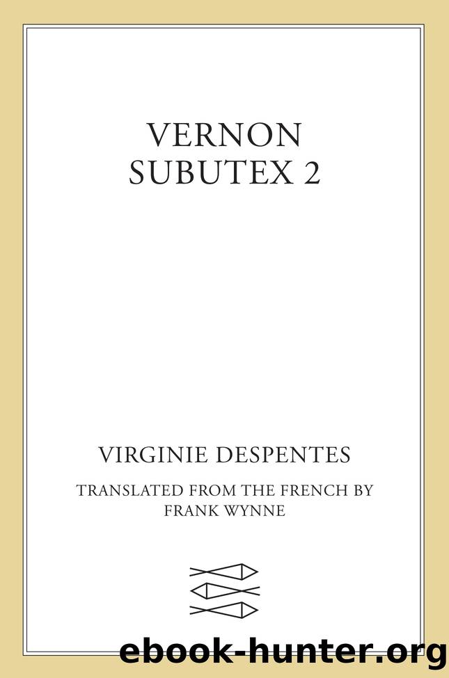 Vernon Subutex 2 by Virginie Despentes