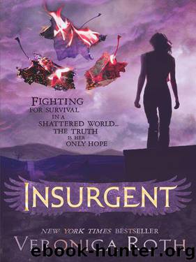 Veronica Roth - Divergent 02 - Insurgent by Roth Veronica
