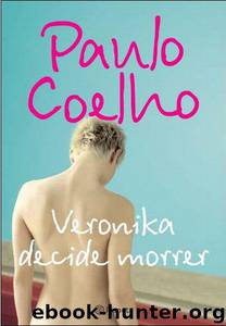 Veronika Decide Morrer by Paulo Coelho