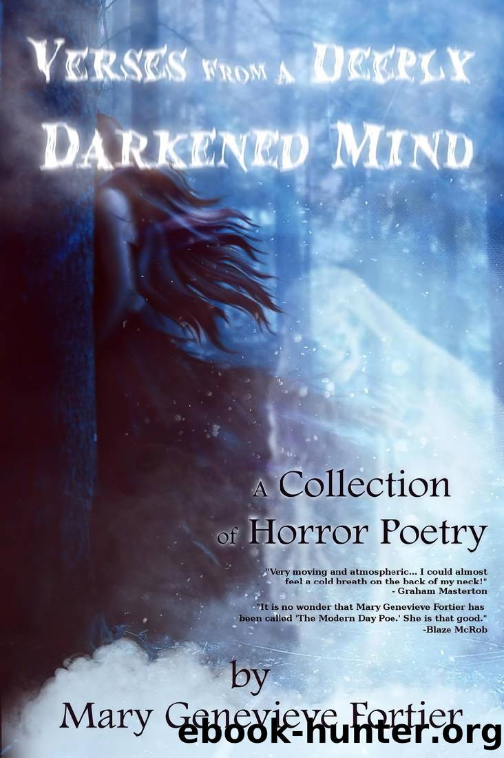Verses From a Deeply Darkened Mind by Mary Genevieve Fortier & James Ward Kirk