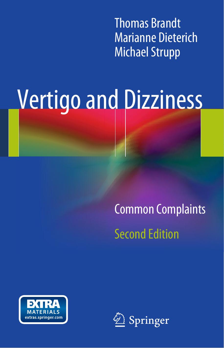 Vertigo and Dizziness: Common Complaints by Thomas Brandt Marianne Dieterich Michael Strupp (auth.)