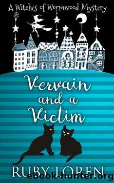 Vervain and a Victim: Mystery (The Witches of Wormwood Mysteries Book 2) by Ruby Loren