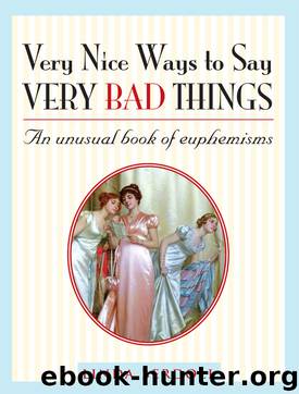 Very Nice Ways to Say Very Bad Things by Linda Berdoll