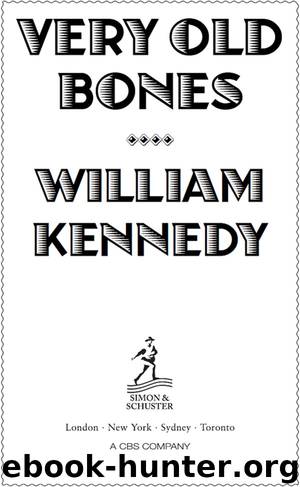 Very Old Bones by William Kennedy