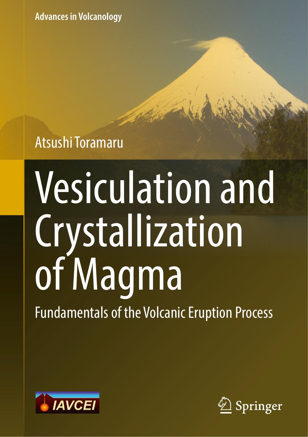 Vesiculation and Crystallization of Magma: Fundamentals of the Volcanic Eruption Process by Atsushi Toramaru