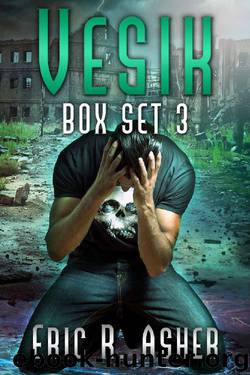 Vesik Series Boxset Book 3 by Eric Asher
