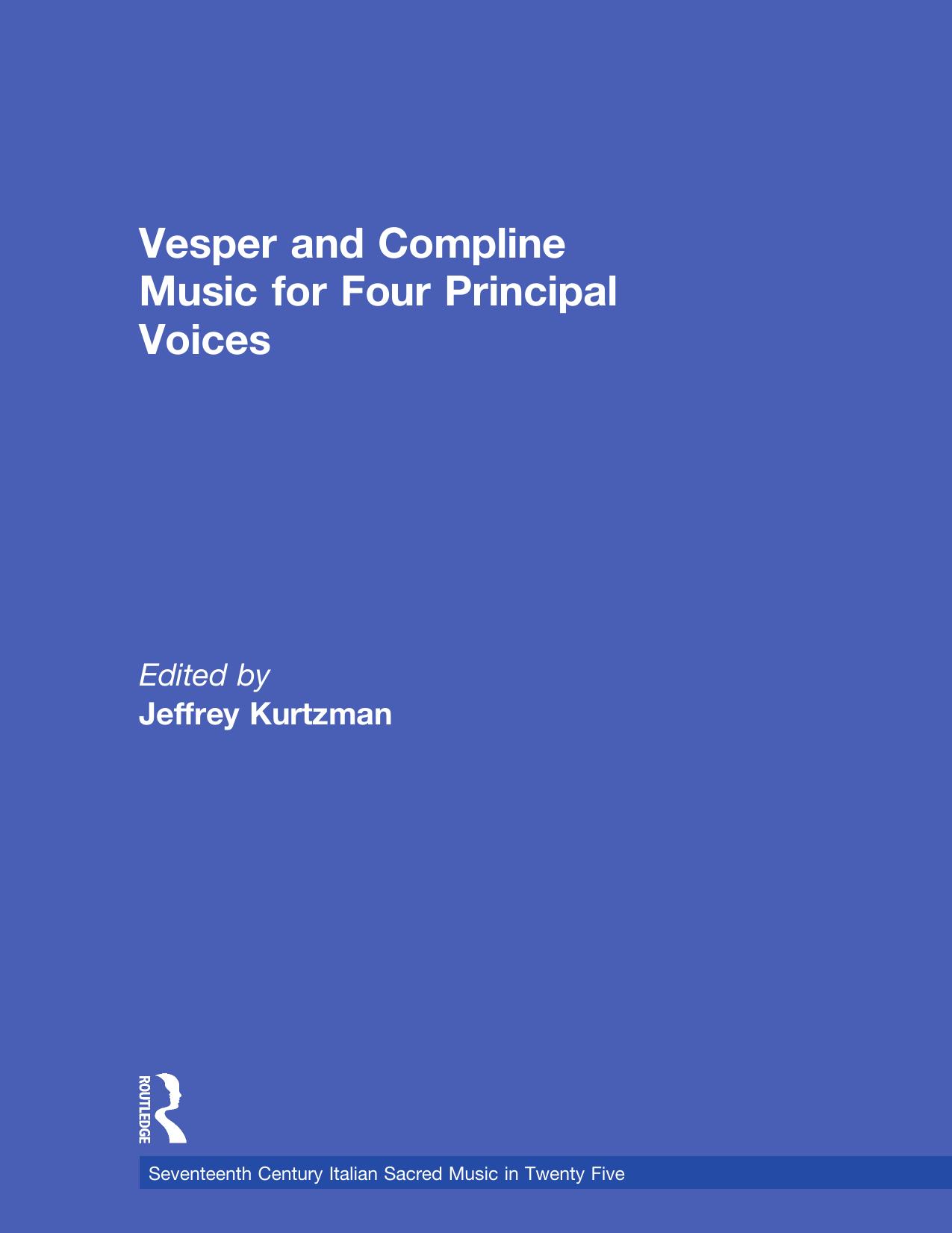 Vesper and Compline Music for Four Principal Voices by Jeffrey Kurtzman (Editor)