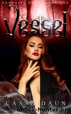 Vessel (Sanguine Heart Book 1) by Cassa Daun