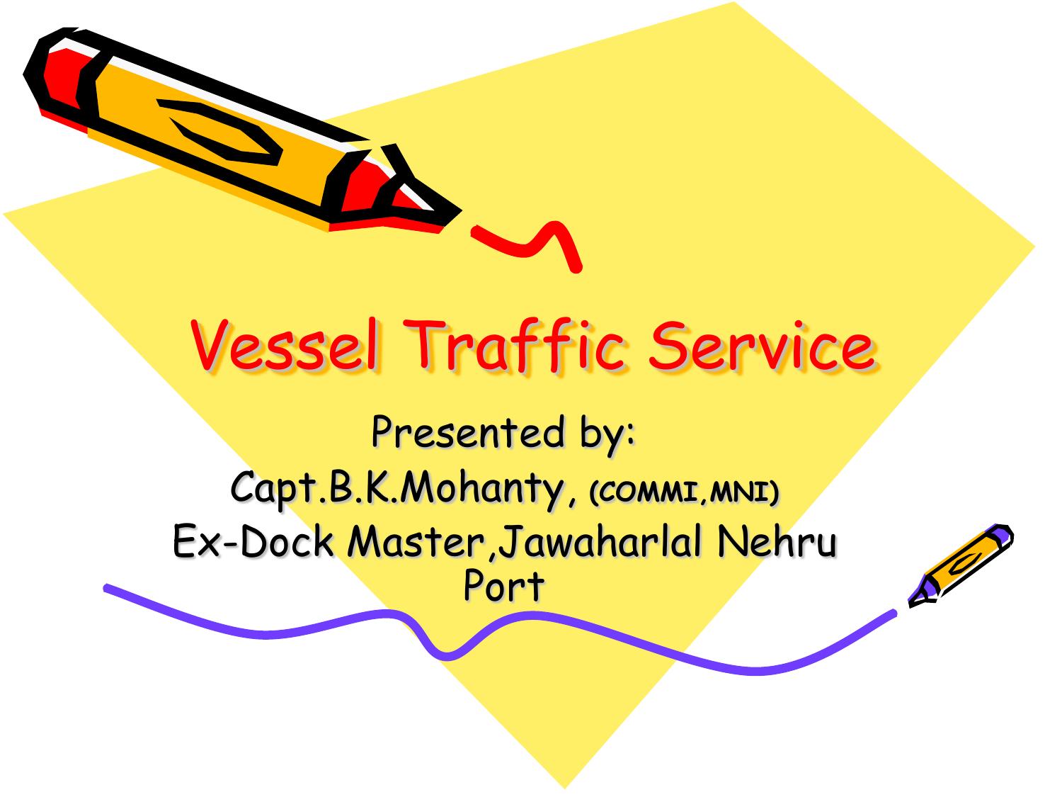 Vessel Trafic Service by Bijan Mohanty