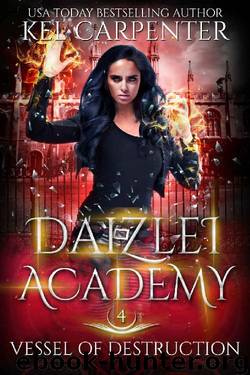 Vessel of Destruction (Daizlei Academy Book 4) by Kel Carpenter
