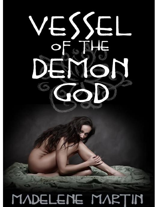 Vessel of the Demon God (Rough Reluctant Monster Breeding Erotica) by Madelene Martin
