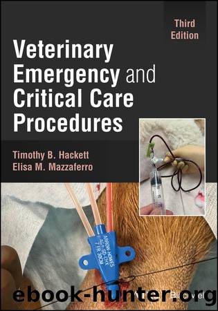 Veterinary Emergency and Critical Care Procedures by Timothy B. Hackett & Elisa M. Mazzaferro
