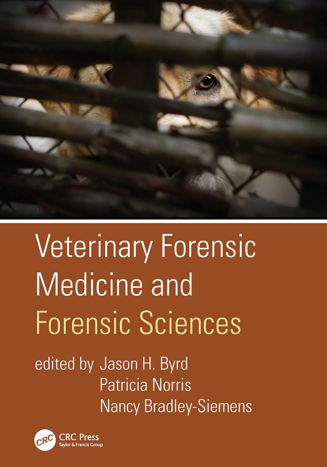 Veterinary Forensic Medicine and Forensic Sciences by Jason H. Byrd; Patricia Norris; Nancy Bradley-Siemens