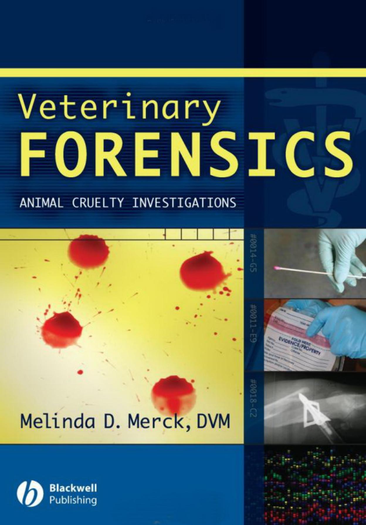Veterinary Forensics: Animal Cruelty Investigations by Melinda D. Merck