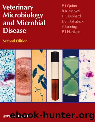 Veterinary Microbiology and Microbial Disease by P. J. Quinn & B.K. Markey & F.C. Leonard & E.S. FitzPatrick & S. Fanning & P.J. Hartigan