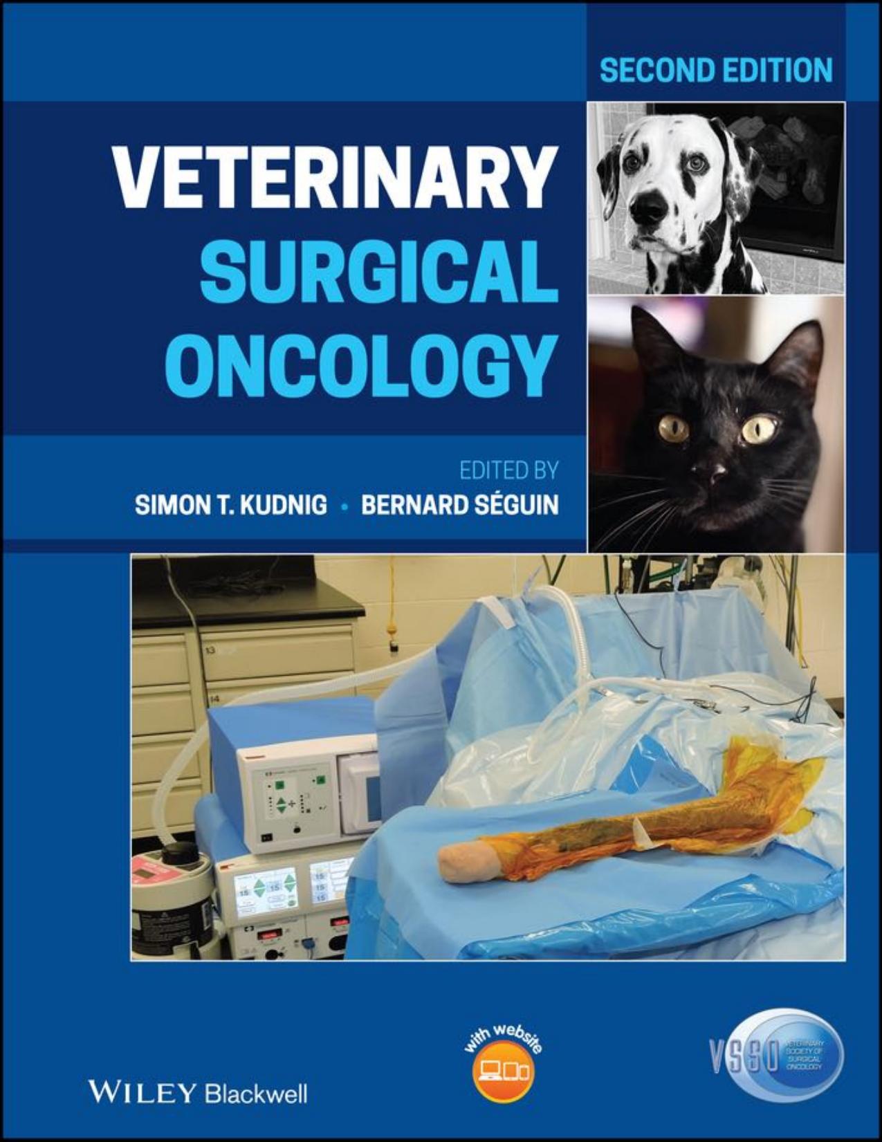 Veterinary Surgical Oncology 2nd Edition (Simon T. Kudnig, Bernard SÃ©guin) by Veterinary Surgical Oncology 2nd Edition (Simon T. Kudnig Bernard Séguin)